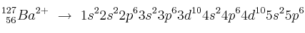 _{\ 56}^{127}Ba^{2+}\ \to\ 1s^22s^22p^63s^23p^63d^{10}4s^24p^64d^{10}5s^25p^6