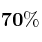 \bf 70\%