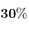\bf 30\%