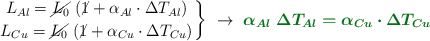 \left L_{Al} = \cancel{L_0}\ (\cancel{1} + \alpha_{Al}\cdot \Delta T_{Al}) \atop L_{Cu} = \cancel{L_0}\ (\cancel{1} + \alpha_{Cu}\cdot \Delta T_{Cu}) \right \}\ \to\ \color[RGB]{2,112,20}{\bm{\alpha_{Al}\ \Delta T_{Al} = \alpha_{Cu}\cdot \Delta T_{Cu}}}