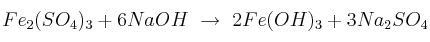 Fe_2(SO_4)_3 + 6NaOH\ \to\ 2Fe(OH)_3 + 3Na_2SO_4