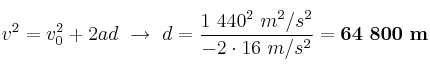 v^2 = v_0^2 + 2ad\ \to\ d = \frac{1\ 440^2\
 m^2/s^2}{-2\cdot 16\ m/s^2} = \bf 64\ 800\ m