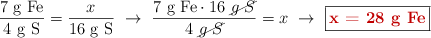 \frac{7\ \ce{g\ Fe}}{4\ \ce{g\ S}} = \frac{x}{16\ \ce{g\ S}}\ \to\ \frac{7\ \ce{g\ Fe}\cdot 16\ \cancel{g\ S}}{4\ \cancel{g\ S}} = x\ \to\ \fbox{\color[RGB]{192,0,0}{\bf{x = 28\ g\ Fe}}}