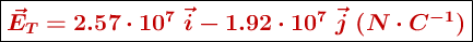\fbox{\color[RGB]{192,0,0}{\bm{\vec{E}_T = 2.57\cdot 10^7\ \vec{i} - 1.92\cdot 10^7\ \vec{j}\ (N\cdot C^{-1})}}}