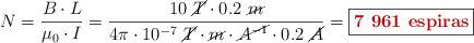 N = \frac{B\cdot L}{\mu_0\cdot I} = \frac{10\ \cancel{T}\cdot 0.2\ \cancel{m}}{4\pi\cdot 10^{-7}\ \cancel{T}\cdot \cancel{m}\cdot \cancel{A^{-1}}\cdot 0.2\ \cancel{A}}} = \fbox{\color[RGB]{192,0,0}{\bf 7\ 961\ \text{espiras}}}