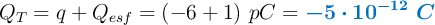 Q_T = q + Q_{esf} = (- 6 + 1)\ pC= \color[RGB]{0,112,192}{\bm{-5\cdot 10^{-12}\ C}}