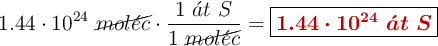 1.44\cdot 10^{24}\ \cancel{mol\acute{e}c}\cdot \frac{1\ \acute{a}t\ S}{1\ \cancel{mol\acute{e}c}} = \fbox{\color[RGB]{192,0,0}{\bm{1.44\cdot 10^{24}\ \acute{a}t\ S}}}}