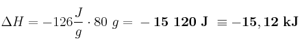\Delta H = - 126\frac{J}{g}\cdot 80\ g = \bf - 15\ 120\ J\ \equiv - 15,12\ kJ