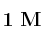 \bf 1\ M