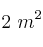 2\ m^2
