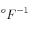 ^oF^{-1}
