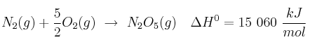 N_2 (g) + \frac{5}{2}O_2 (g)\ \to\ N_2O_5 (g)\ \ \ \Delta H^0 = 15\ 060\ \frac{kJ}{mol} N_2 (g) + \frac{5}{2}O_2 (g)\ \to\ N_2O_5 (g)\ \ \ \Delta H^0 = 15\ 060\ \frac{kJ}{mol}