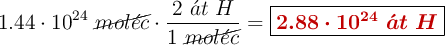 1.44\cdot 10^{24}\ \cancel{mol\acute{e}c}\cdot \frac{2\ \acute{a}t\ H}{1\ \cancel{mol\acute{e}c}} = \fbox{\color[RGB]{192,0,0}{\bm{2.88\cdot 10^{24}\ \acute{a}t\ H}}}