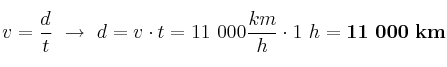 v = \frac{d}{t}\ \to\ d = v\cdot t = 11\ 000\frac{km}{h}\cdot 1\ h = \bf 11\ 000\ km