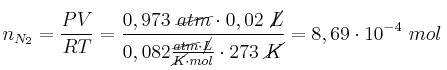 n_{N_2} = \frac{PV}{RT} = \frac{0,973\ \cancel{atm}\cdot 0,02\ \cancel{L}}{0,082\frac{\cancel{atm}\cdot \cancel{L}}{\cancel{K}\cdot mol}\cdot 273\ \cancel{K}} = 8,69\cdot 10^{-4}\ mol