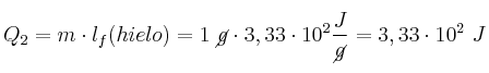 Q_2 = m\cdot l_f(hielo) = 1\ \cancel{g}\cdot 3,33\cdot 10^2\frac{J}{\cancel{g}} = 3,33\cdot 10^2\ J