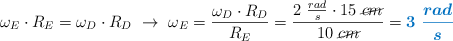 \omega_E\cdot R_E = \omega_D\cdot R_D\ \to\ \omega_E = \frac{\omega_D\cdot R_D}{R_E} = \frac{2\ \frac{rad}{s}\cdot 15\ \cancel{cm}}{10\ \cancel{cm}} = \color[RGB]{0,112,192}{\bm{3\ \frac{rad}{s}}}