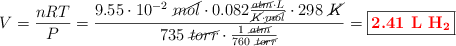 V = \frac{nRT}{P} = \frac{9.55\cdot 10^{-2}\ \cancel{mol}\cdot 0.082\frac{\cancel{atm}\cdot L}{\cancel{K}\cdot \cancel{mol}}\cdot 298\ \cancel{K}}{735\ \cancel{torr}\cdot \frac{1\ \cancel{atm}}{760\ \cancel{torr}}} = \fbox{\color{red}{\bf 2.41\ L\ \ce{H2}}}