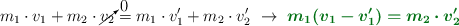 m_1\cdot v_1 + m_2\cdot \cancelto{0}{v_2} = m_1\cdot v^{\prime}_1 + m_2\cdot v^{\prime}_2\ \to\ \color[RGB]{2,112,20}{\bm{m_1(v_1 - v^{\prime}_1) = m_2\cdot v^{\prime}_2}}