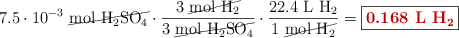 7.5\cdot 10^{-3}\ \cancel{\ce{mol\ H2SO4}}\cdot \frac{3\ \cancel{\ce{mol\ H2}}}{3\ \cancel{\ce{mol\ H2SO4}}}\cdot \frac{22.4\ \ce{L\ H2}}{1\ \cancel{\ce{mol\ H2}}} = \fbox{\color[RGB]{192,0,0}{\textbf{0.168\ \ce{L\ H2}}}}