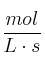 \frac{mol}{L\cdot s}