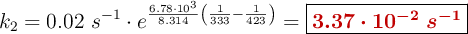 k_2 = 0.02\ s^{-1}\cdot e^{\frac{6.78\cdot 10^3}{8.314}\left(\frac{1}{333} - \frac{1}{423}\right)} = \fbox{\color[RGB]{192,0,0}{\bm{3.37\cdot 10^{-2}\ s^{-1}}}}