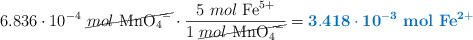 6.836\cdot 10^{-4}\ \cancel{mol\ \ce{MnO4-}}\cdot \frac{5\ mol\ \ce{Fe^{5+}}}{1\ \cancel{mol\ \ce{MnO4-}}} = \color[RGB]{0,112,192}{\bf{3.418\cdot 10^{-3}}\ \ce{\bf{mol\ Fe^{2+}}}
