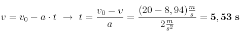 v = v_0 - a\cdot t\ \to\ t = \frac{v_0 - v}{a} = \frac{(20 - 8,94)\frac{m}{s}}{2\frac{m}{s^2}} = \bf 5,53\ s
