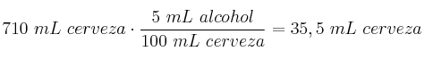 710\ mL\ cerveza\cdot \frac{5\ mL\ alcohol}{100\ mL\ cerveza} = 35,5\ mL\ cerveza