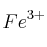 Fe^{3+}