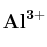 \bf Al^{3+}