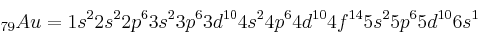 _{79}Au = 1s^22s^22p^63s^23p^63d^{10}4s^24p^64d^{10}4f^{14}5s^25p^65d^{10}6s^1