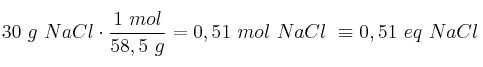30\ g\ NaCl\cdot \frac{1\ mol}{58,5\ g} = 0,51\ mol\ NaCl\ \equiv 0,51\ eq\ NaCl