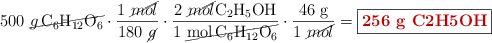 500\ \cancel{\ce{g C6H12O6}}}\cdot \frac{1\ \cancel{mol}}{180\ \cancel{g}}\cdot \frac{2\ \cancel{mol} \ce{C2H5OH}}{1\ \cancel{\ce{mol C6H12O6}}}\cdot \frac{46\ \text{g}}{1\ \cancel{mol}} = \fbox{\color[RGB]{192,0,0}{\textbf{256 g C2H5OH}}}