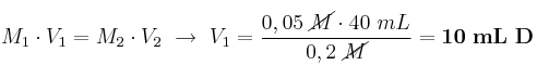 M_1\cdot V_1 = M_2\cdot V_2\ \to\ V_1 = \frac{0,05\ \cancel{M}\cdot 40\ mL}{0,2\ \cancel{M}} = \bf 10\ mL\ D
