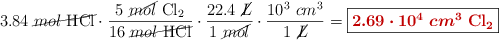 3.84\ \cancel{mol\ \ce{HCl}}\cdot \frac{5\ \cancel{mol}\ \ce{Cl2}}{16\ \cancel{mol\ \ce{HCl}}}\cdot \frac{22.4\ \cancel{L}}{1\ \cancel{mol}}\cdot \frac{10^3\ cm^3}{1\ \cancel{L}} = \fbox{\color[RGB]{192,0,0}{\bm{2.69\cdot 10^4\ cm^3}\ \textbf{\ce{Cl2}}}}