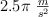 2.5\pi\ \textstyle{m\over s^2}