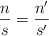 \frac{n}{s} = \frac{n^{\prime}}{s^{\prime}}