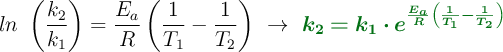 ln\ \left({\frac{k_2}{k_1}\right)  = \frac{E_a}{R}\left(\frac{1}{T_1} - \frac{1}{T_2}\right)\ \to\ \color[RGB]{2,112,20}{\bm{k_2 = k_1\cdot e^{\frac{E_a}{R}\left(\frac{1}{T_1} - \frac{1}{T_2}\right)}}}