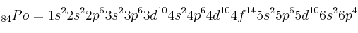 _{84}Po = 1s^22s^22p^63s^23p^63d^{10}4s^24p^64d^{10}4f^{14}5s^25p^65d^{10}6s^26p^4