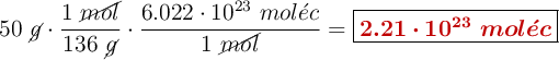 50\ \cancel{g}\cdot \frac{1\ \cancel{mol}}{136\ \cancel{g}}\cdot \frac{6.022\cdot 10^{23}\ mol\acute{e}c}{1\ \cancel{mol}} = \fbox{\color[RGB]{192,0,0}{\bm{2.21\cdot 10^{23}\ mol\acute{e}c}}}