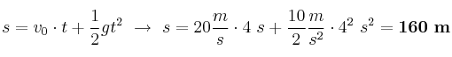 s = v_0\cdot t + \frac{1}{2}gt^2\ \to\ s = 20\frac{m}{s}\cdot 4\ s + \frac{10}{2}\frac{m}{s^2}\cdot 4^2\ s^2 = \bf 160\ m