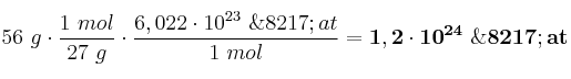 56\ g\cdot \frac{1\ mol}{27\ g}\cdot \frac{6,022\cdot 10^{23}\ \’at}{1\ mol} = \bf 1,2\cdot 10^{24}\ \’at