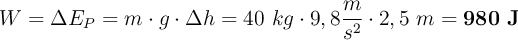W = \Delta E_P = m\cdot g\cdot \Delta h = 40\ kg\cdot 9,8\frac{m}{s^2}\cdot 2,5\ m= \bf 980\ J
