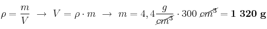 \rho = \frac{m}{V}\ \to\ V = \rho \cdot m\ \to\ m = 4,4\frac{g}{\cancel{cm^3}}\cdot 300\ \cancel{cm^3} = \bf 1\ 320\ g