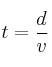 t = \frac{d}{v}