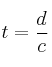 t = \frac{d}{c}