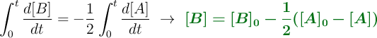 \int_0^t \frac{d[B]}{dt} = -\frac{1}{2}\int_0^t \frac{d[A]}{dt}\ \to\ \color[RGB]{2,112,20}{\bm{[B] = [B]_0 - \frac{1}{2} ([A]_0 - [A])}}
