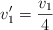 v^{\prime}_1 = \frac{v_1}{4}