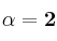\bf \alpha = 2